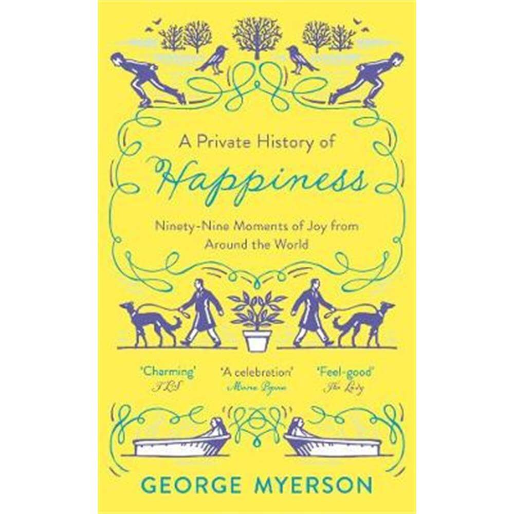 A Private History of Happiness (Paperback) - George Myerson